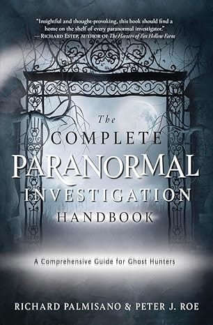 RAINCOAST BOOKS The Complete Paranormal Investigation Handbook: A Comprehensive Guide for Ghost Hunters